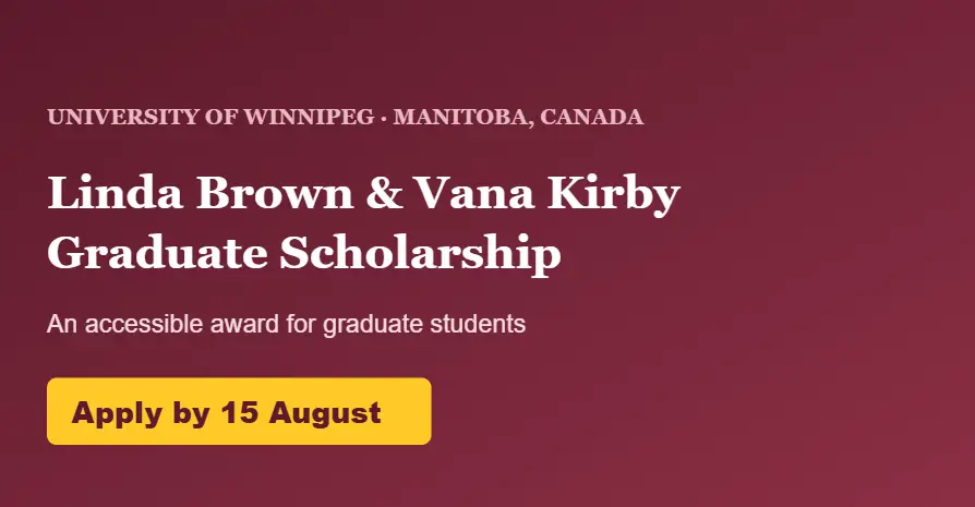 University of Winnipeg Linda Brown and Vana Kirby Graduate Scholarship 20262027, Canada